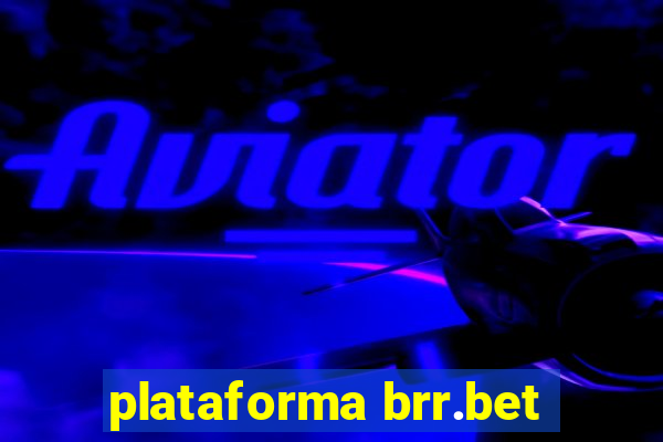 plataforma brr.bet